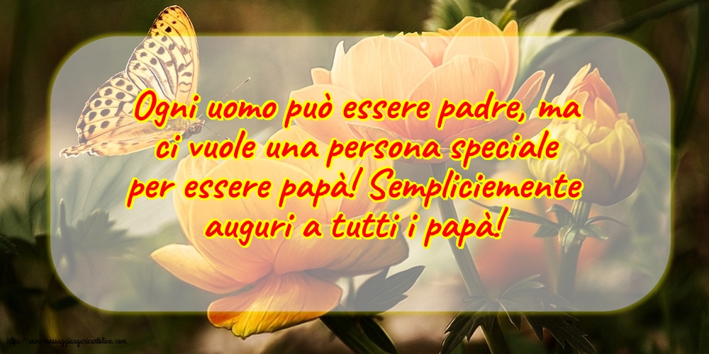 Auguri a tutti i papà!