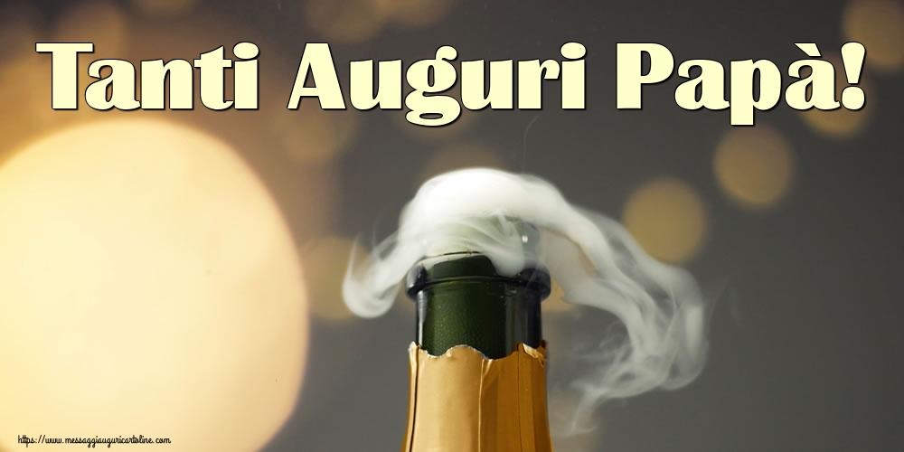Cartoline per la Festa del Papà - Tanti Auguri Papà! - messaggiauguricartoline.com