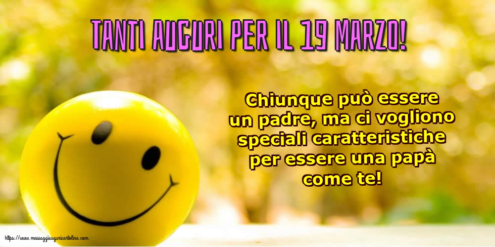 Festa del Papà Tanti auguri per il 19 Marzo!