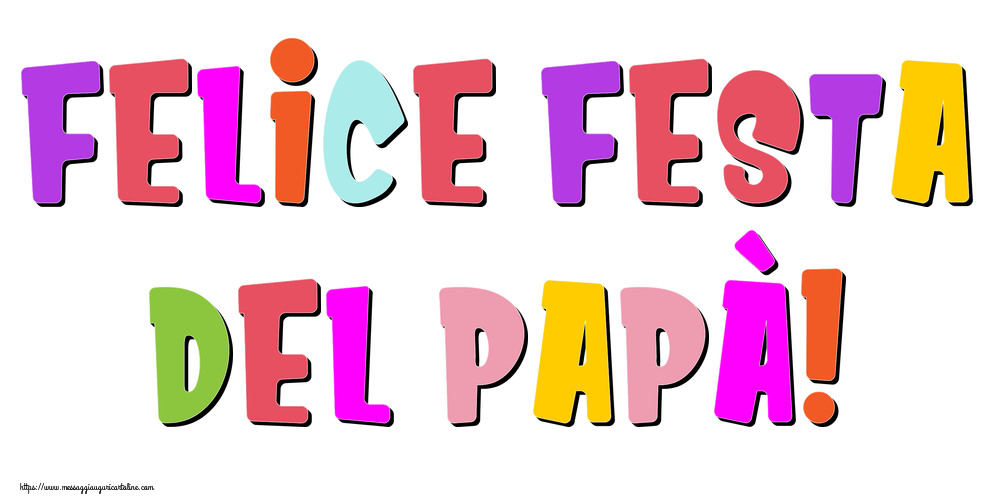 Festa del Papà Felice Festa del Papà!