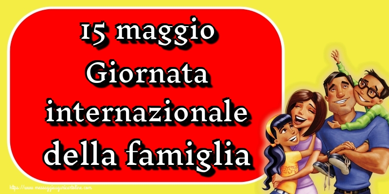 15 maggio Giornata internazionale della famiglia