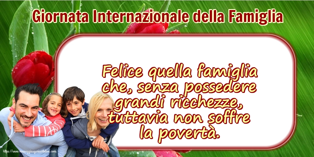 Giornata della Famiglia 15 Maggio - Giornata Internazionale della Famiglia - Felice quella famiglia che