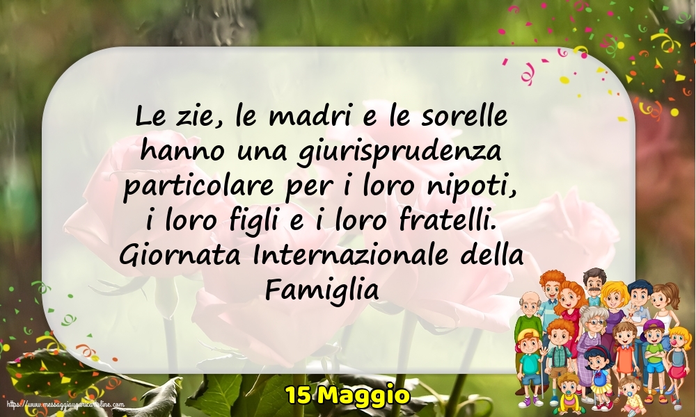 Giornata della Famiglia 15 Maggio - Giornata Internazionale della Famiglia - Le zie, le madri e le sorelle hanno una