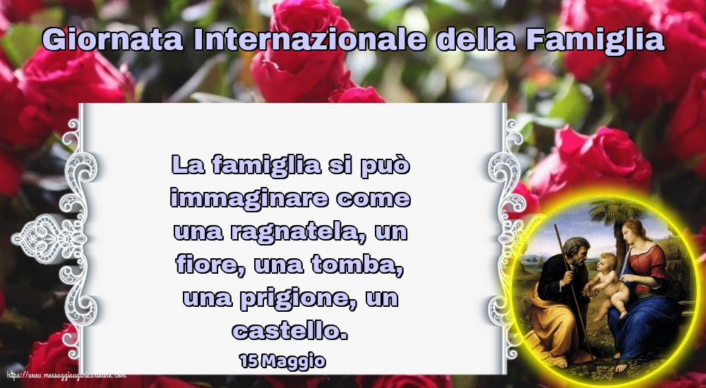 Giornata della Famiglia 15 Maggio - Giornata Internazionale della Famiglia - La famiglia si può immaginare come