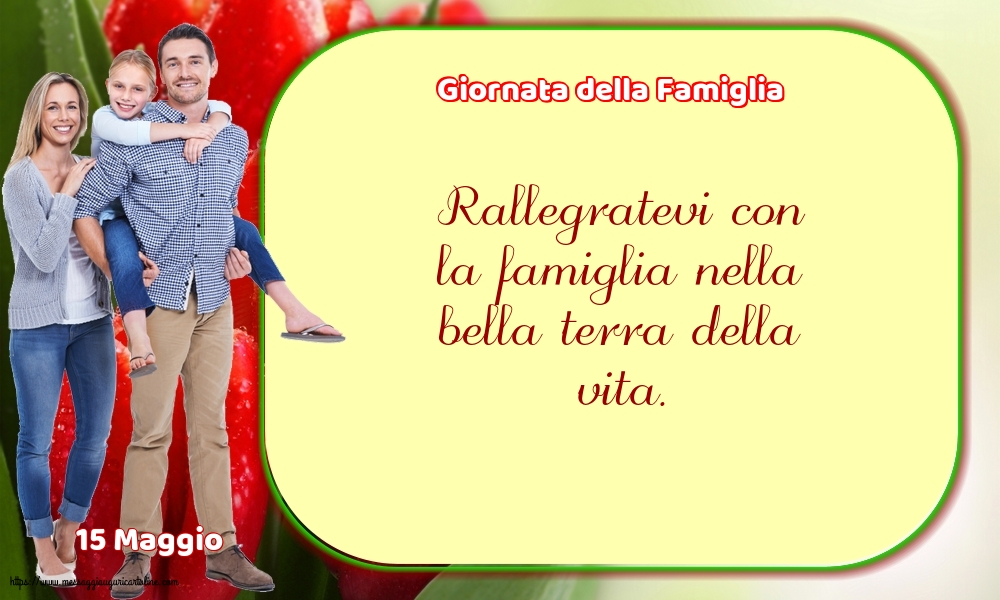 Giornata della Famiglia 15 Maggio - Giornata della Famiglia - Rallegratevi con la famiglia