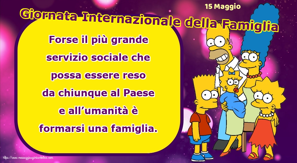 15 Maggio - Giornata Internazionale della Famiglia - Forse il più grande servizio sociale che possa essere