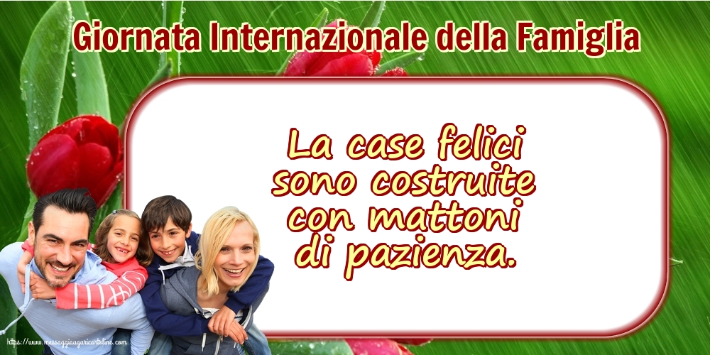 Giornata della Famiglia 15 Maggio - Giornata Internazionale della Famiglia - La case felici