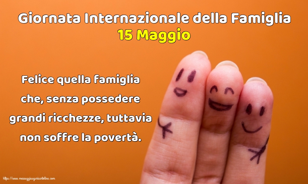 15 Maggio - Giornata Internazionale della Famiglia - Felice quella famiglia che