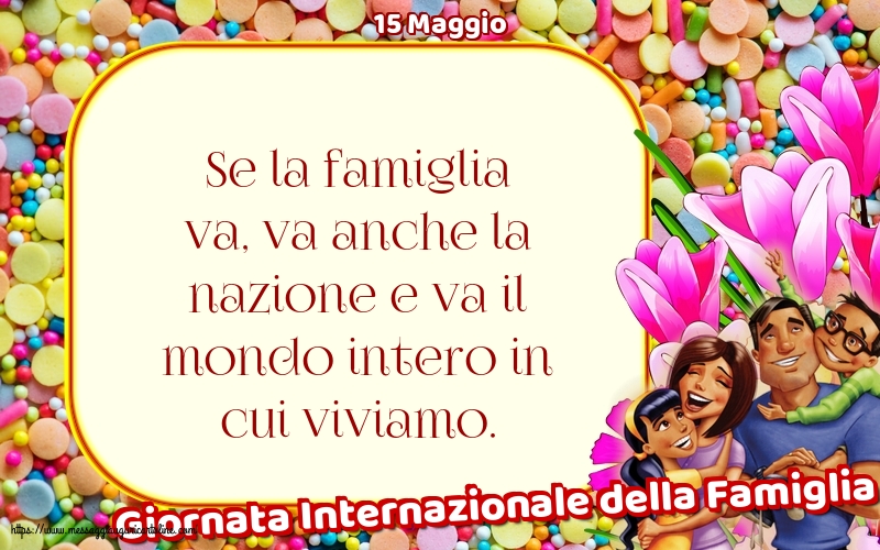 Giornata della Famiglia 15 Maggio - Giornata Internazionale della Famiglia - Se la famiglia va