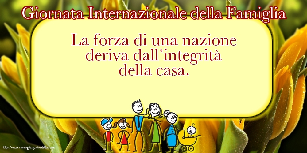 15 Maggio - Giornata Internazionale della Famiglia - La forza di una nazione