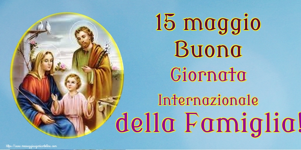 Cartoline per la Giornata della Famiglia - 15 maggio Buona Giornata Internazionale della Famiglia! - messaggiauguricartoline.com
