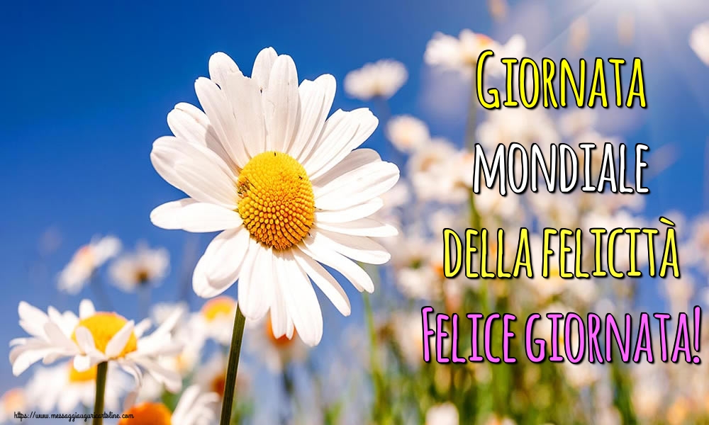 Giornata mondiale della felicità Felice giornata!