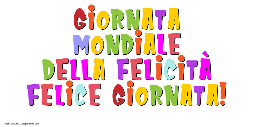 Giornata mondiale della felicità Felice giornata!
