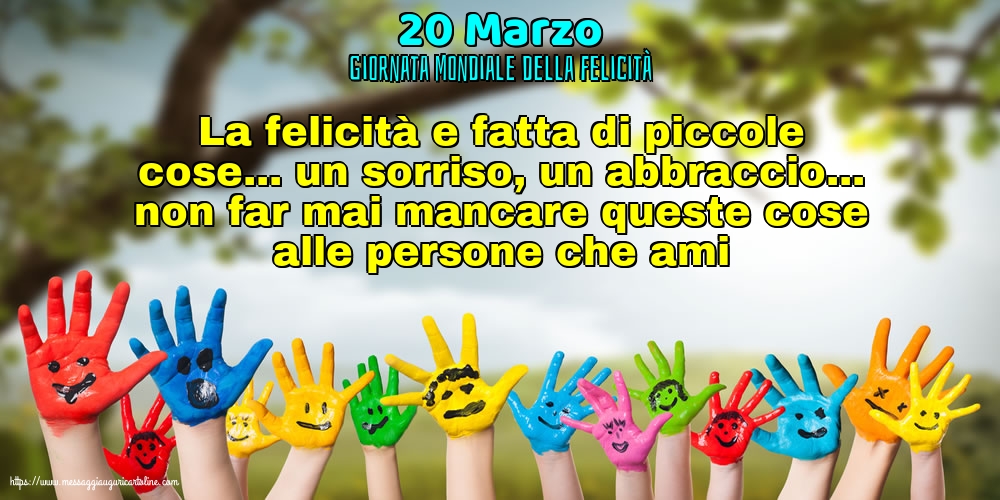 20 Marzo - Giornata Mondiale della Felicità