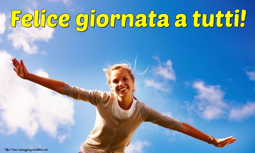 Felice giornata a tutti!