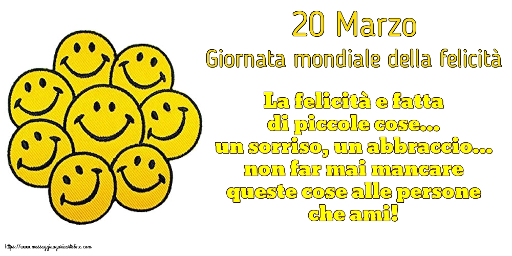 20 Marzo - Giornata mondiale della felicità