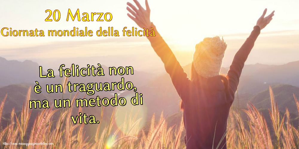 Giornata Internazionale della Felicità 20 Marzo - Giornata mondiale della felicità