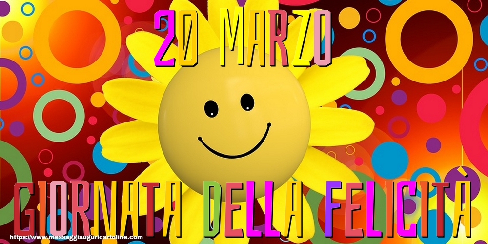 20 Marzo Giornata della Felicità