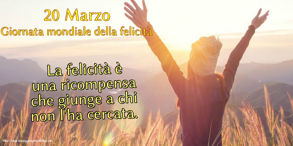 Giornata Internazionale della Felicità 20 Marzo - Giornata mondiale della felicità