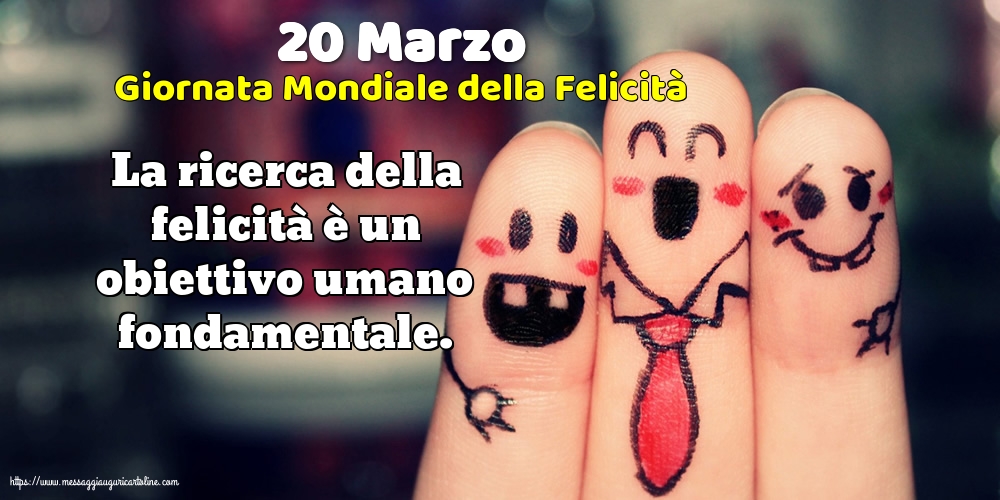 Giornata Internazionale della Felicità 20 Marzo - Giornata Mondiale della Felicità