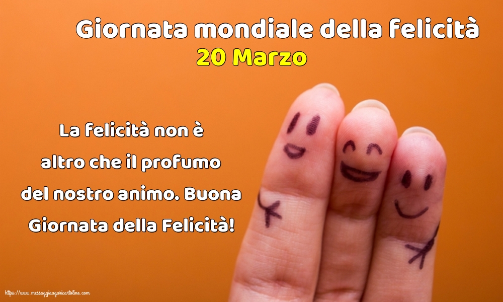 Giornata Internazionale della Felicità 20 Marzo - Giornata mondiale della felicità