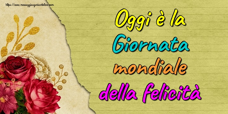 Cartoline per la Giornata Internazionale della Felicità - Oggi è la Giornata mondiale della felicità - messaggiauguricartoline.com
