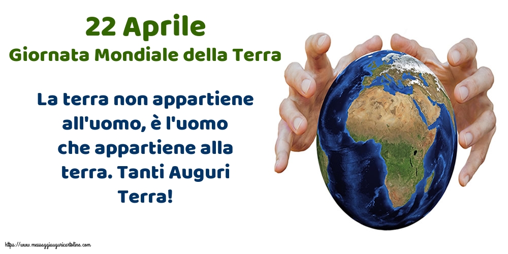 Giornata della Terra 22 Aprile - Giornata Mondiale della Terra