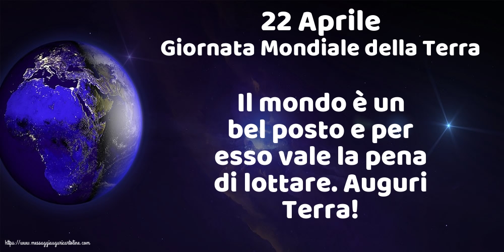 22 Aprile - Giornata Mondiale della Terra