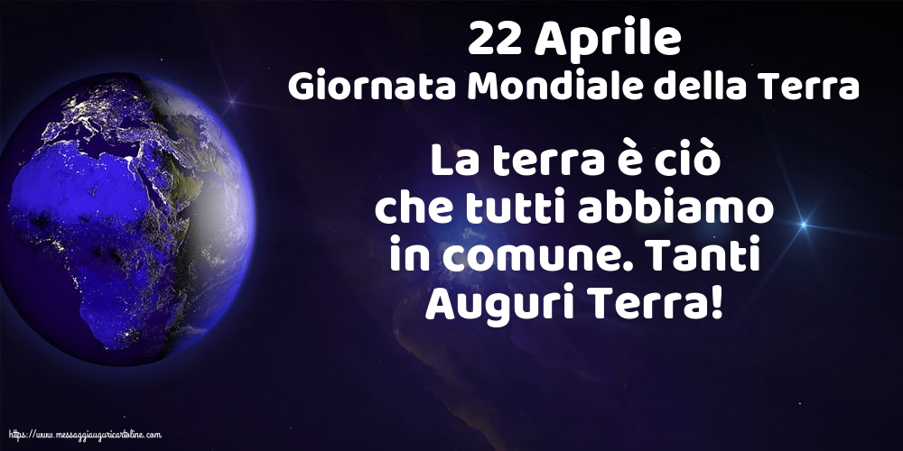 Giornata della Terra 22 Aprile - Giornata Mondiale della Terra