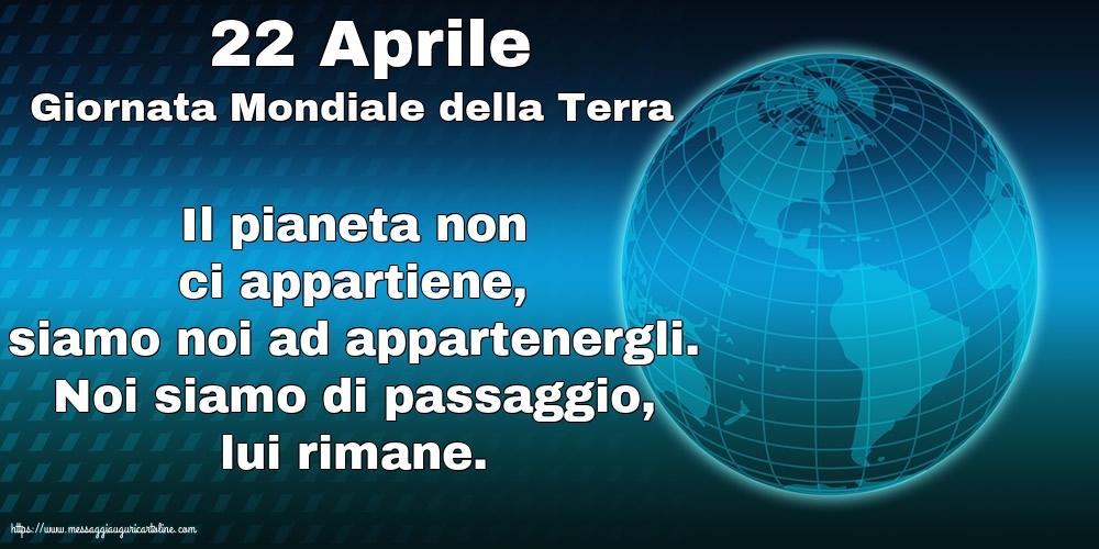 22 Aprile - Giornata Mondiale della Terra