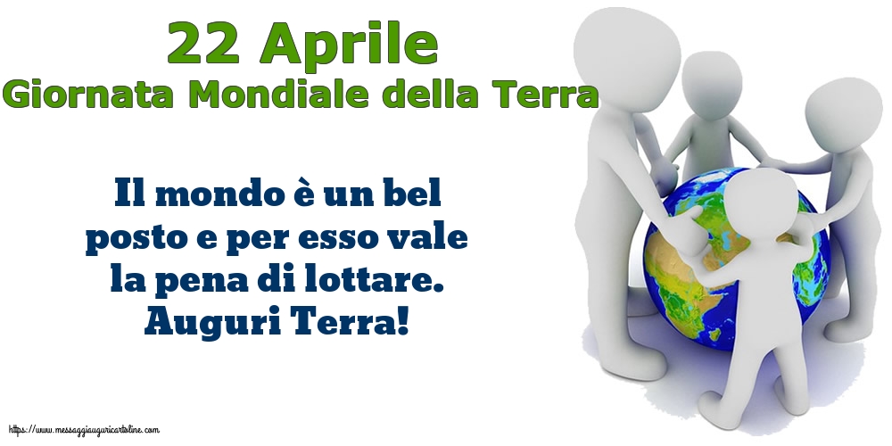Giornata della Terra 22 Aprile - Giornata Mondiale della Terra