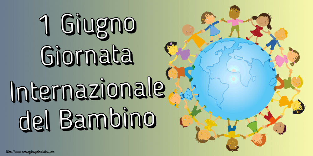 Giornata Internazionale del Bambino 1 Giugno Giornata Internazionale del Bambino