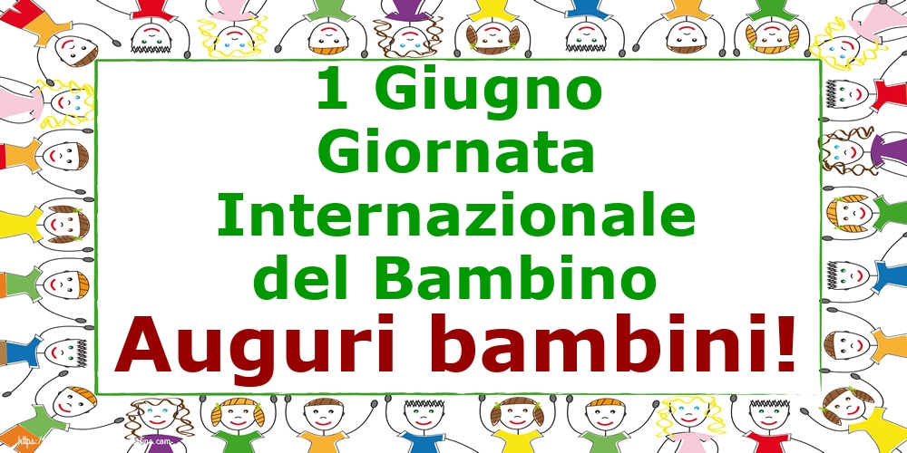 1 Giugno Giornata Internazionale del Bambino Auguri bambini!