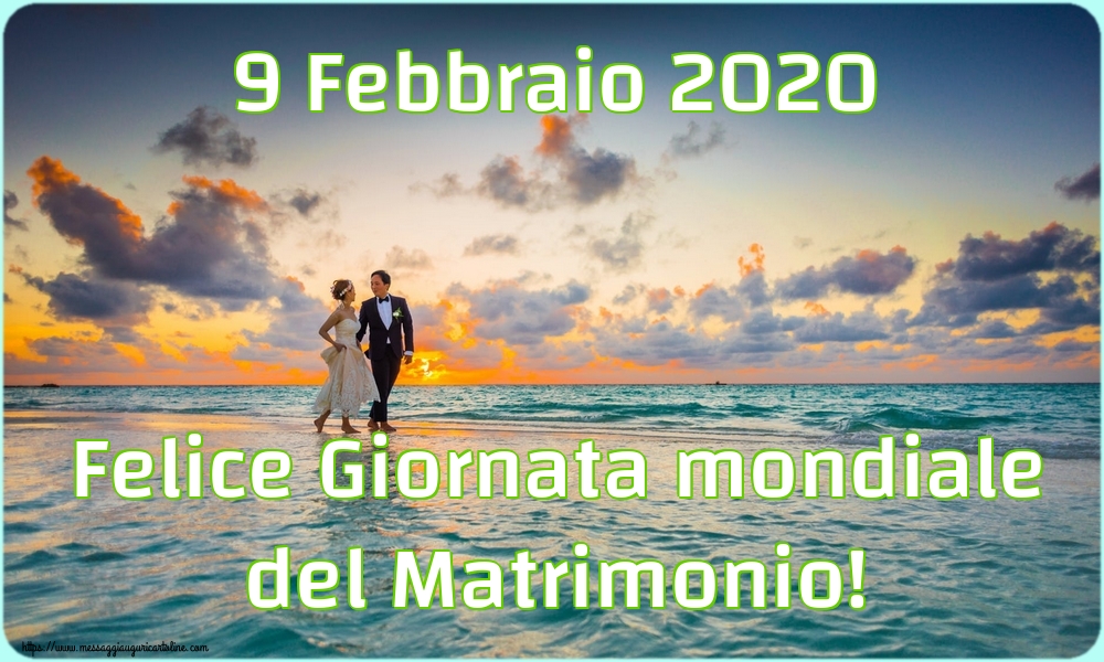 Cartoline Giornata Mondiale del Matrimonio - 9 Febbraio 2020 Felice Giornata mondiale del Matrimonio! - messaggiauguricartoline.com