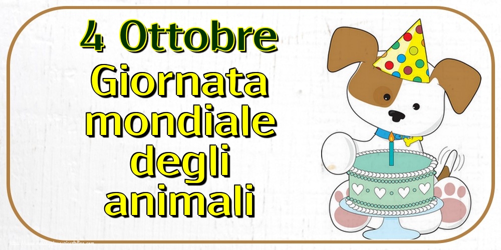 4 Ottobre Giornata mondiale degli animali