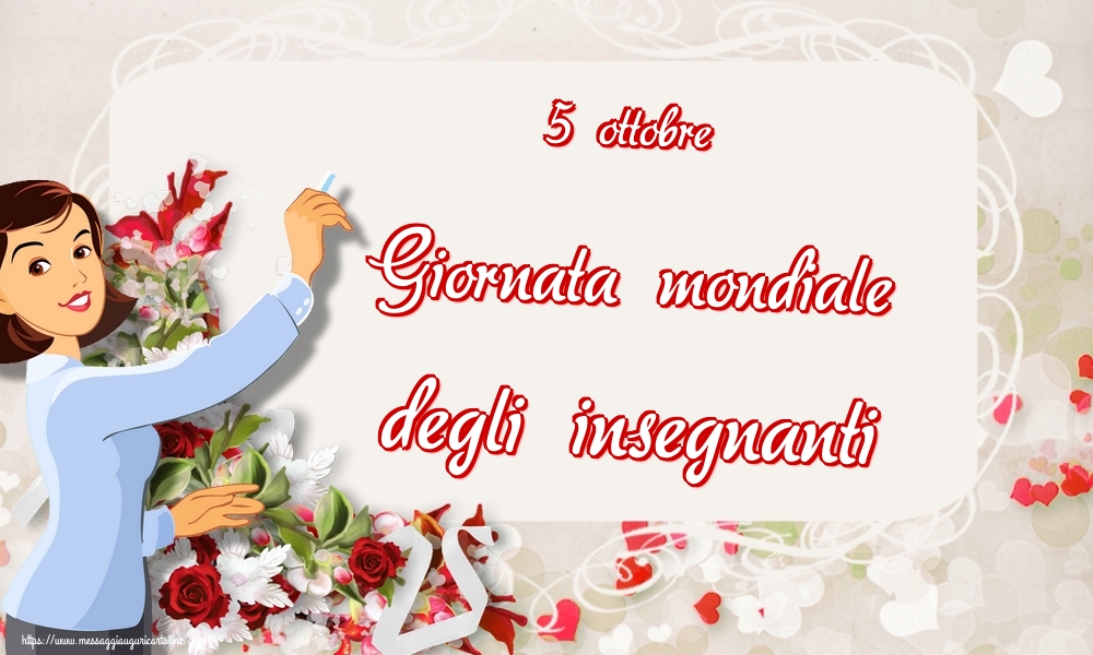 Cartoline per la Giornata mondiale degli insegnanti - 5 ottobre Giornata mondiale degli insegnanti - messaggiauguricartoline.com