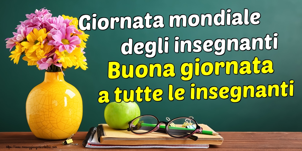 Giornata mondiale degli insegnanti Buona giornata a tutte le insegnanti