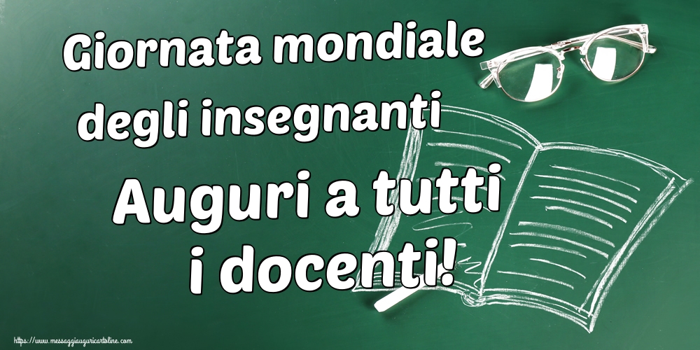 Cartoline per la Giornata mondiale degli insegnanti - Giornata mondiale degli insegnanti Auguri a tutti i docenti! - messaggiauguricartoline.com