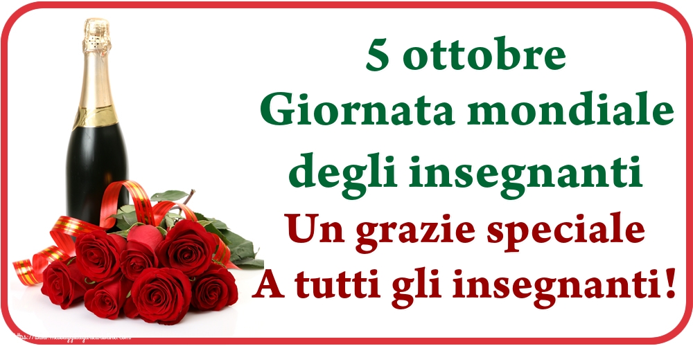 Cartoline per la Giornata mondiale degli insegnanti - 5 ottobre Giornata mondiale degli insegnanti Un grazie speciale A tutti gli insegnanti! - messaggiauguricartoline.com