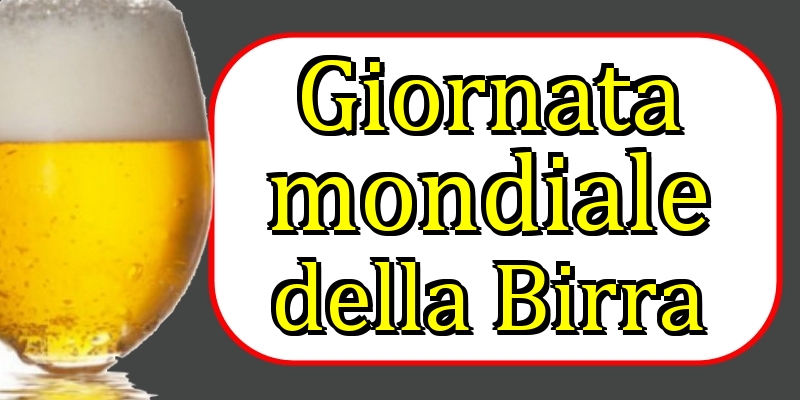 Giornata mondiale della Birra