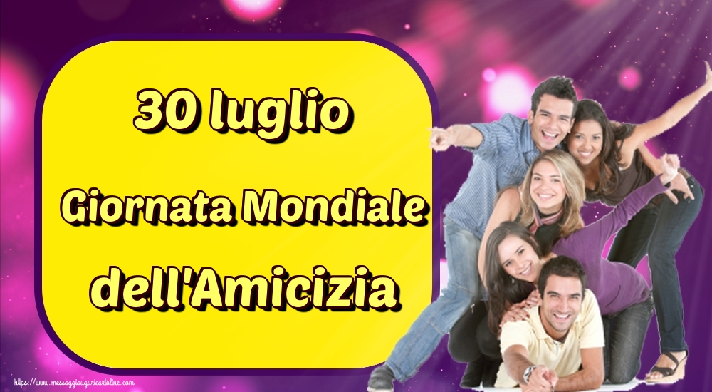 30 luglio Giornata Mondiale dell'Amicizia