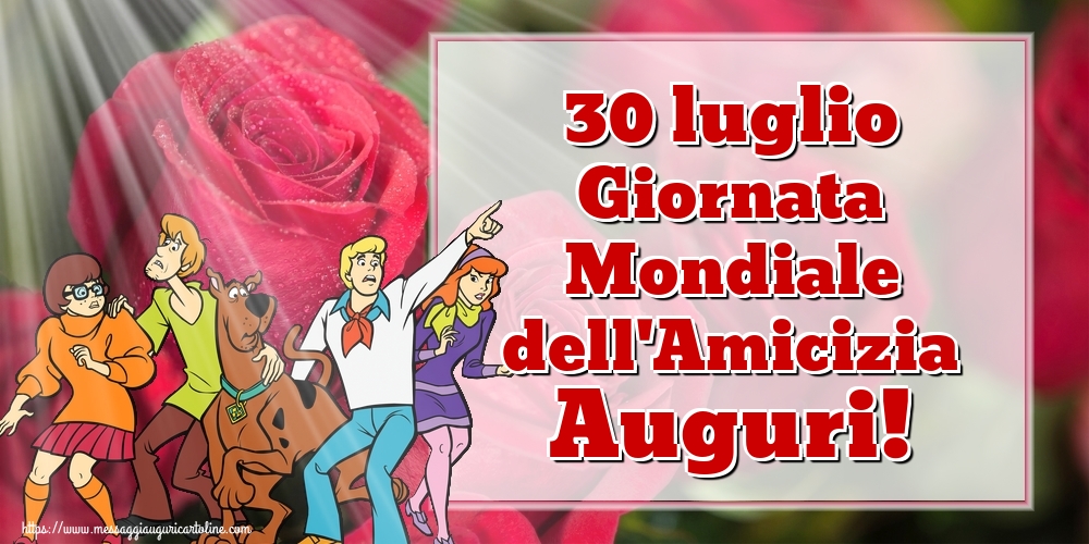 30 luglio Giornata Mondiale dell'Amicizia Auguri!