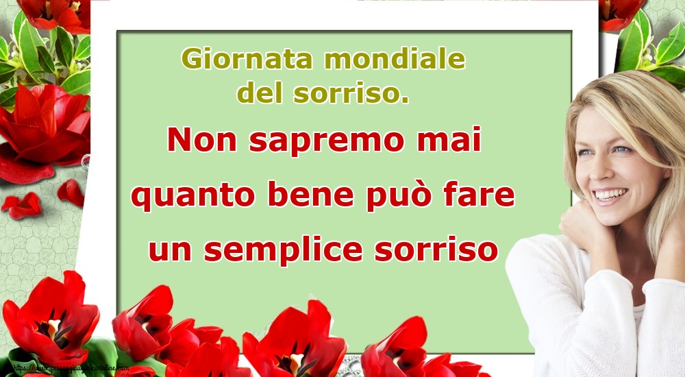Giornata mondiale del sorriso. Non sapremo mai quanto bene può fare un semplice sorriso