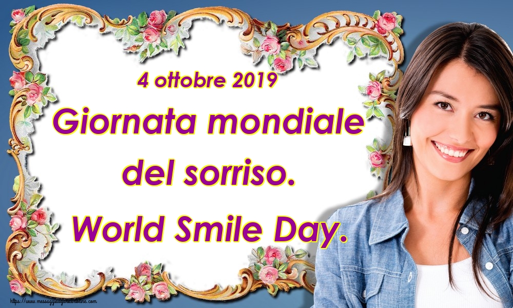 4 ottobre 2019 Giornata mondiale del sorriso. World Smile Day.