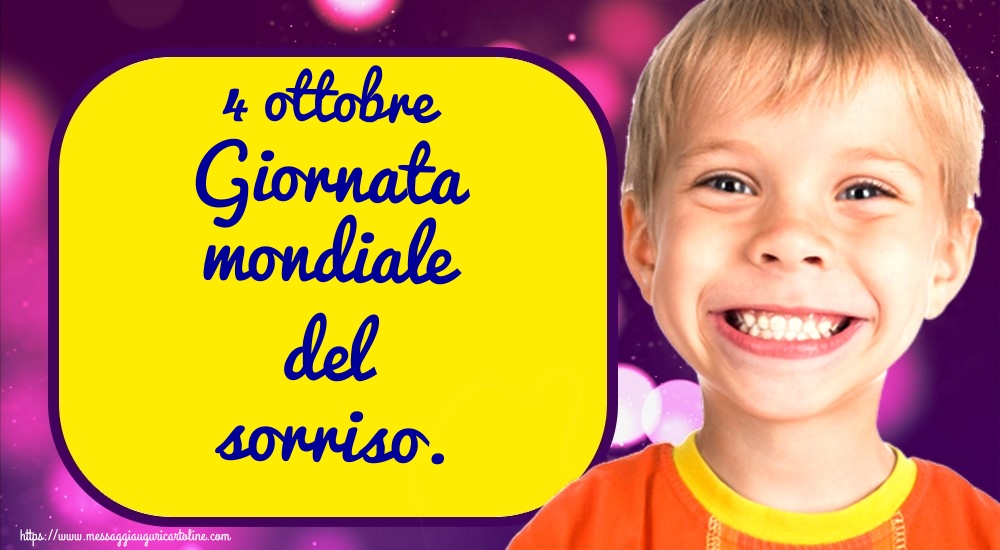 4 ottobre Giornata mondiale del sorriso.