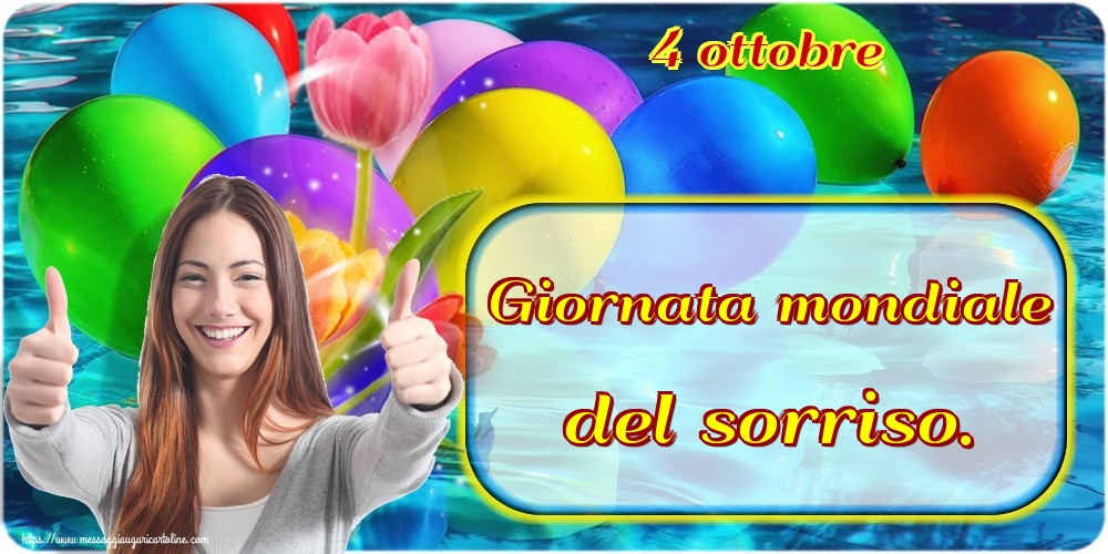 4 ottobre Giornata mondiale del sorriso.