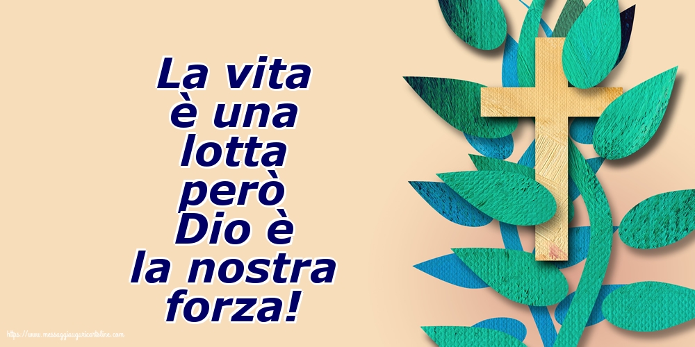 La vita è una lotta