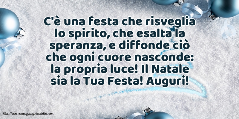 Natale Il Natale sia la Tua Festa! Auguri!