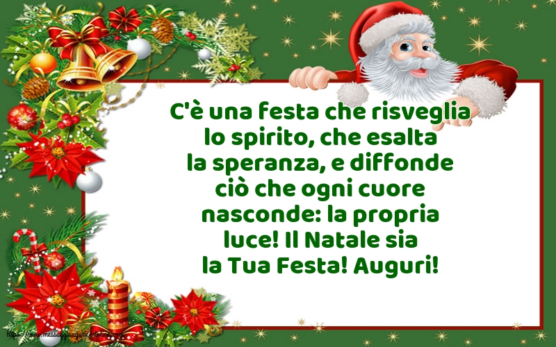 Natale Il Natale sia la Tua Festa! Auguri!
