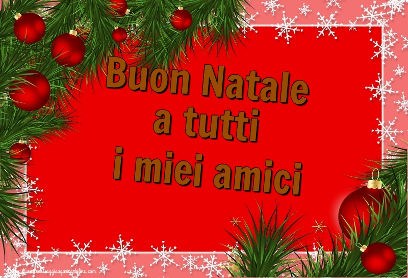 Buon Natale a tutti i miei amici